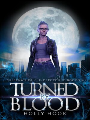cover image of Turned by Blood [Supernaturals Underground, Book 6]